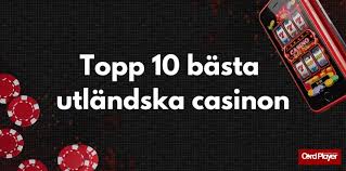 Utländska Casino En Guide till Online Spelvärlden