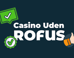 Casino Uden Om Rufus Din Guide til Udenlandske Spilleplatforme