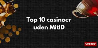 Udenlandske Casinoer Uden MitID En Guide til Sikker Spiloplevelse 1178550487