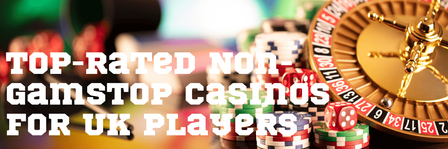 Discover Non-Gamstop UK Casino Sites for an Exciting Gaming Experience