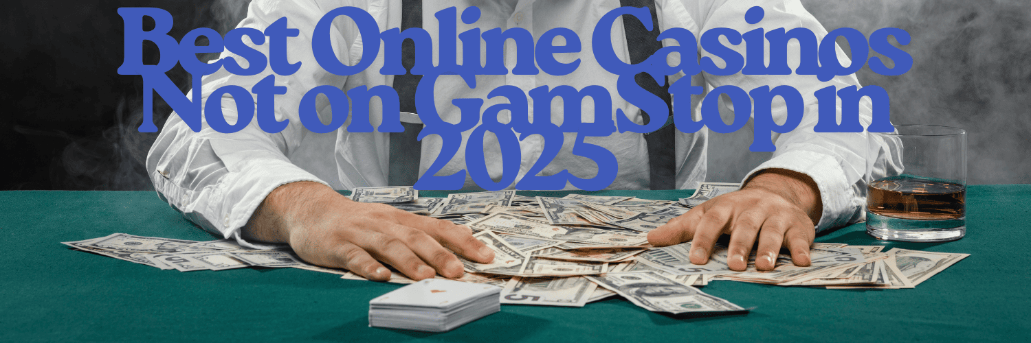 Discover the Best Not on Gamstop Casinos for Unlimited Gaming Fun