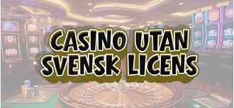 Online Casino Utan Svensk Licens – En Guide till Alternativa Spelupplevelser
