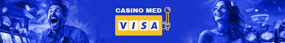 Online Casinoer med Visa - Spil Sikkert og Bekvemt