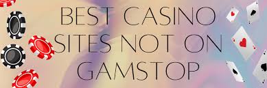Best Casino Sites Not Registered Explore Your Options