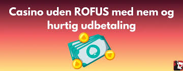 Casinoer Uden Rofus Find Dit Spil Uden Begrænsninger