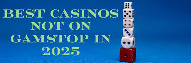 Discover Exceptional Casinos Not on GamStop