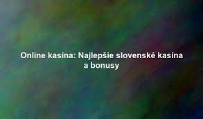 Online Kasíno SK Vaša Cesta k Skvelým Výhram